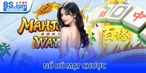 Nổ hũ Mạt chược - Jackpot khủng nhất 2025 tại nhà cái 8S