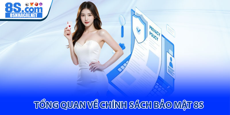 Tổng Quan Về Chính Sách Bảo Mật 8S 